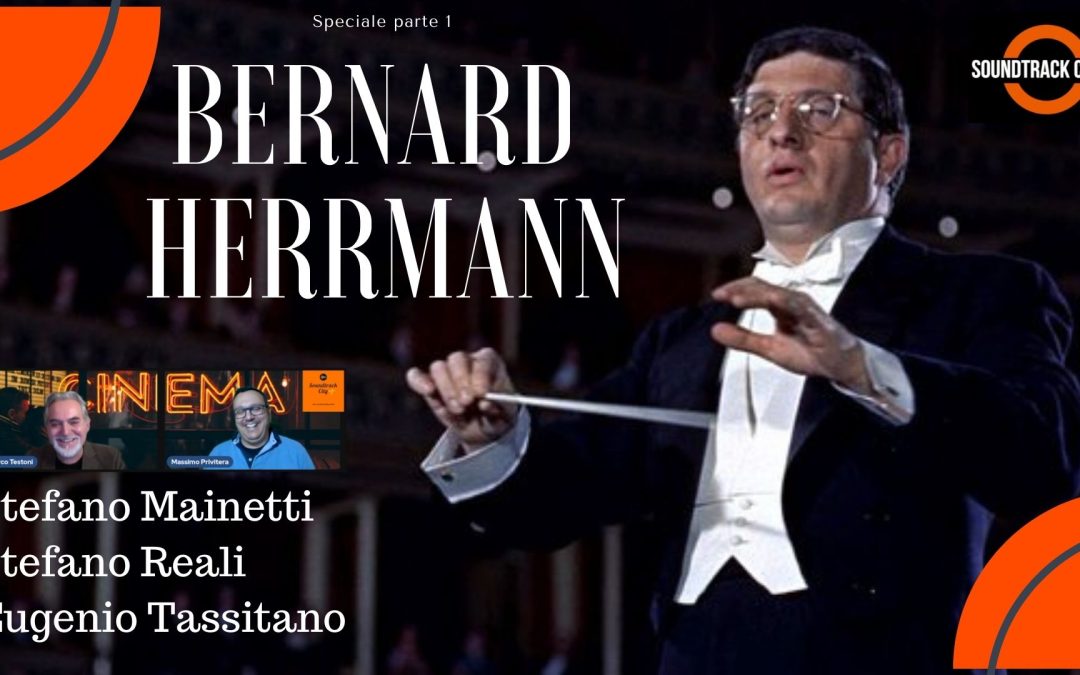 Speciale Bernard Hermann – parte 1