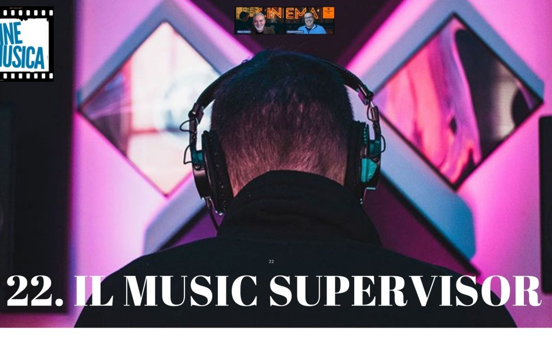 Il music supervisor – cap. 22